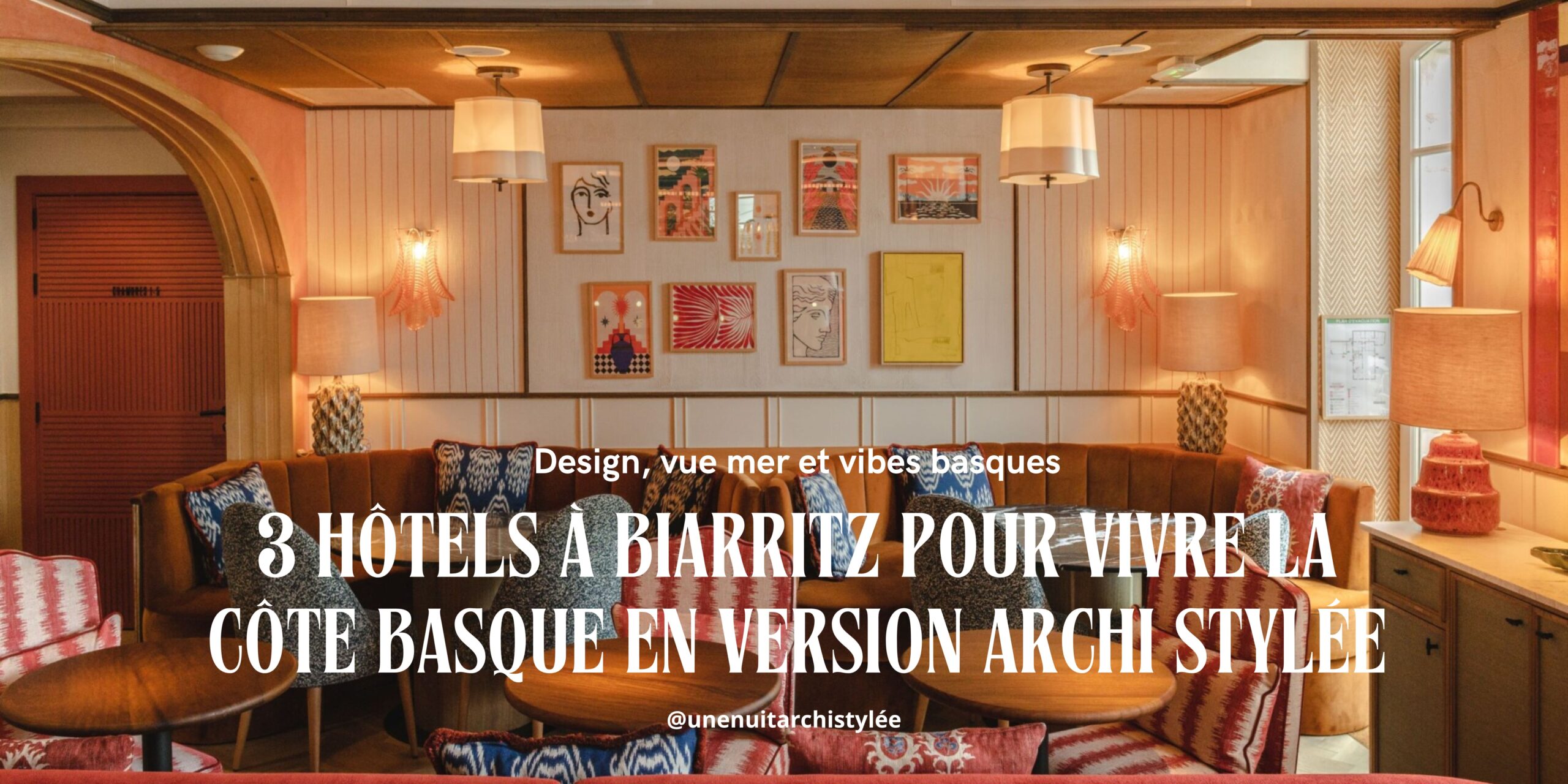 3 hôtels à Biarritz pour vivre la côte basque en version archi stylée